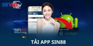 Các bước tải app sin88 nhanh chóng trên điện thoại
