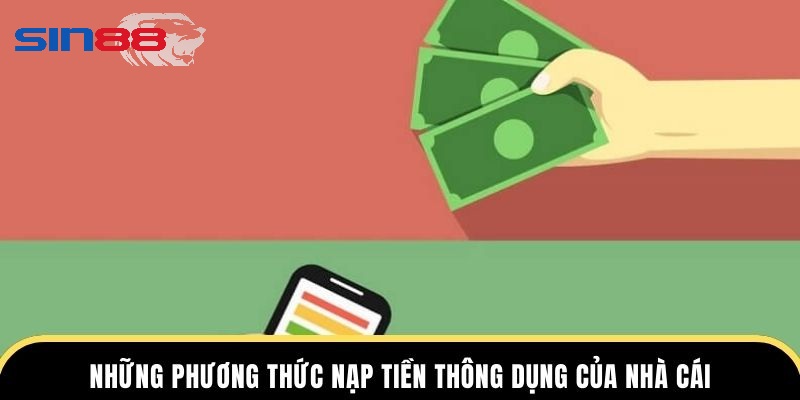 Những hình thức nạp tiền thông dụng Những hình thức nạp tiền thông dụng